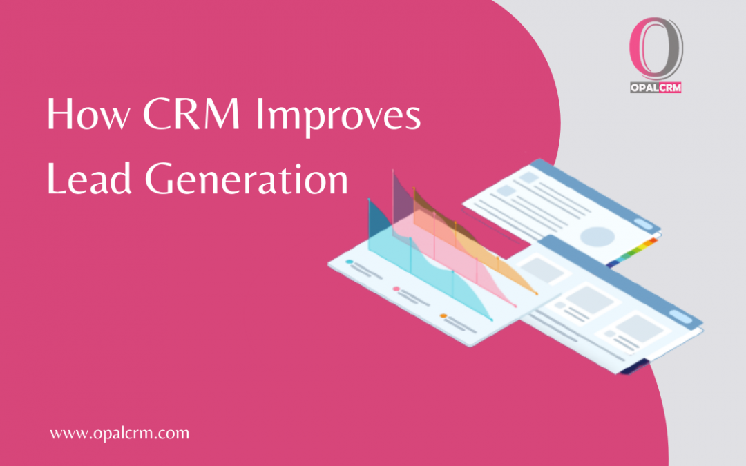 How CRM Improves Lead Generation